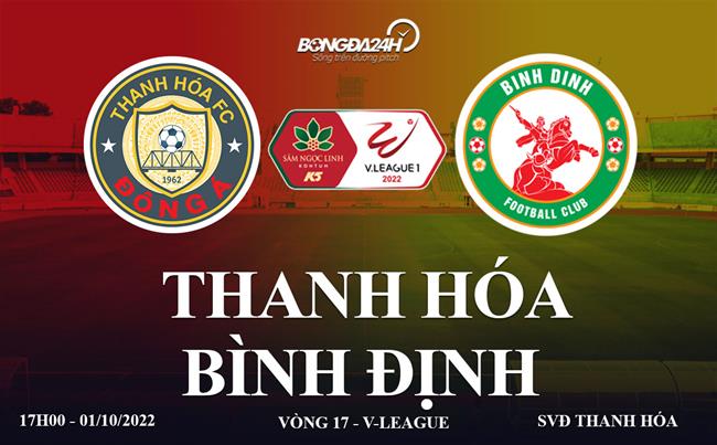 Link xem trực tiếp Thanh Hóa vs Bình Định bóng đá V-League 2022 ở đâu ? Link xem truc tiep Thanh Hoa vs Binh dinh bong da V-League 2022 o dau ?