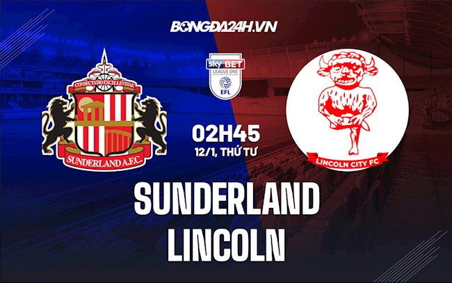 Soi kèo Sunderland vs Lincoln Hạng 3 Anh