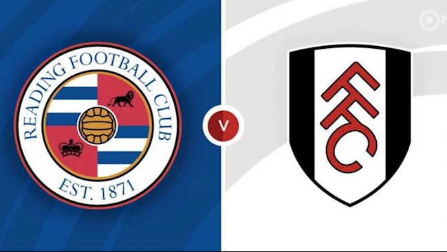 Nhận định, soi kèo Reading vs Fulham 3h00 ngày 12/1 (Hạng nhất Anh 2021/22) reading vs fulham