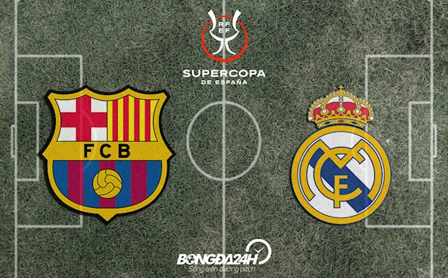 Đội hình chính thức Barca vs Real Madrid 2h00 ngày 13/1 (Bán kết Siêu Cúp TBN 2021/22)