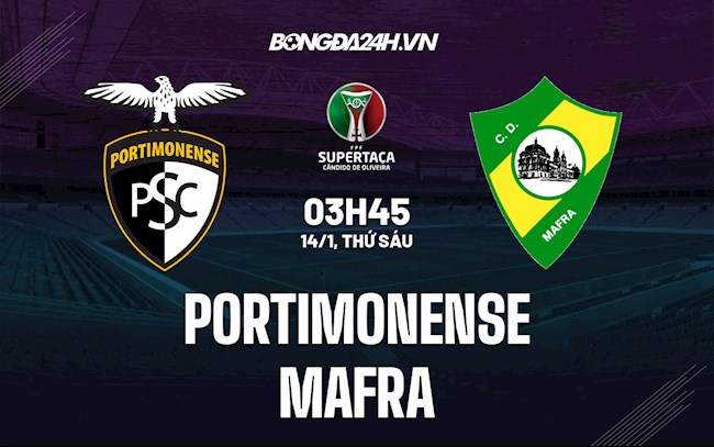 Soi kèo Portimonense vs Mafra Cúp QG Bồ Đào Nha 2021/22
