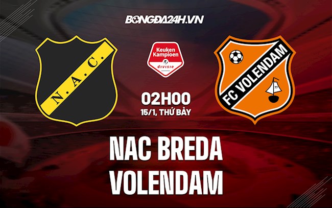 Nhận định NAC Breda vs Volendam 2h ngày 15/1 (Hạng 2 Hà Lan 2021/22)