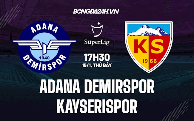 Soi kèo Adana Demirspor vs Kayserispor VĐQG Thổ Nhĩ Kỳ 2021/22