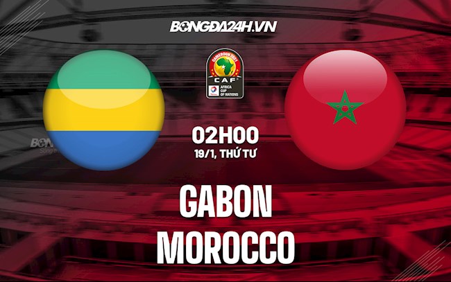 Nhận định,  Gabon vs Morocco 2h00 ngày 19/1 (CAN 2021)