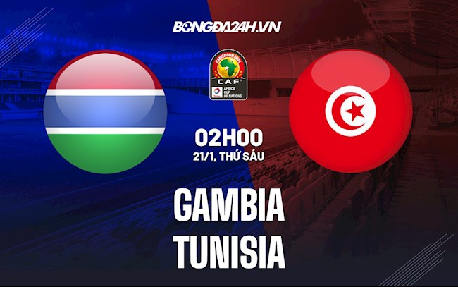 Nhận định,  Gambia vs Tunisia 2h00 ngày 21/1 (CAN 2021)