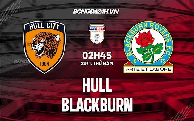 Soi kèo Hull vs Blackburn Hạng Nhất Anh 2021/22 Soi kèo Hull vs Blackburn Hạng Nhất Anh 2021/22
