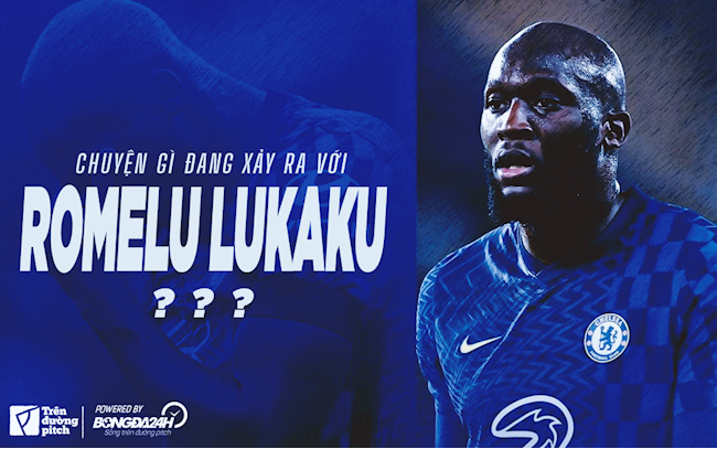 Chuyện gì đang xảy ra với Romelu Lukaku tại Chelsea?