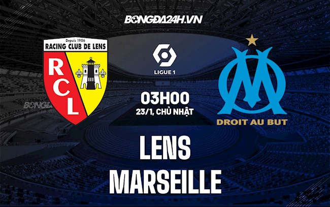 Nhận định,  Lens vs Marseille 3h00 ngày 23/1 (Ligue 1 2021/22)