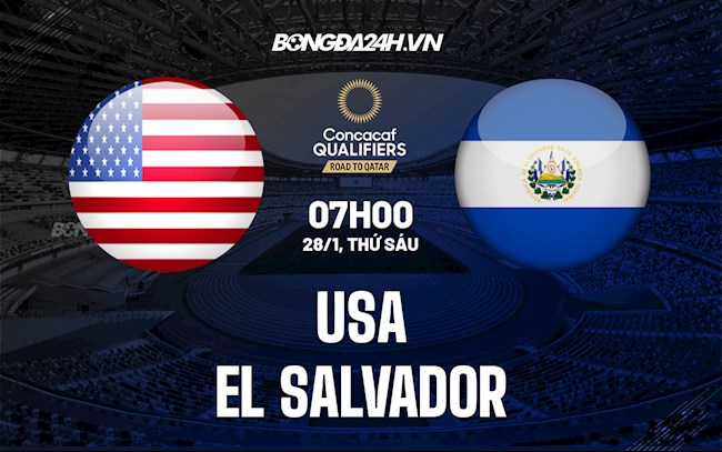 Nhận định,  Mỹ vs El Salvador 7h00 ngày 28/1 (Vòng loại World Cup 2022)