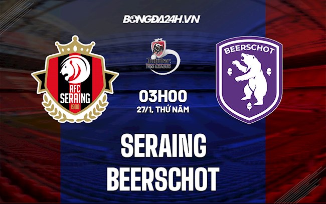 Soi kèo Seraing vs Beerschot VĐQG Bỉ 2021/22