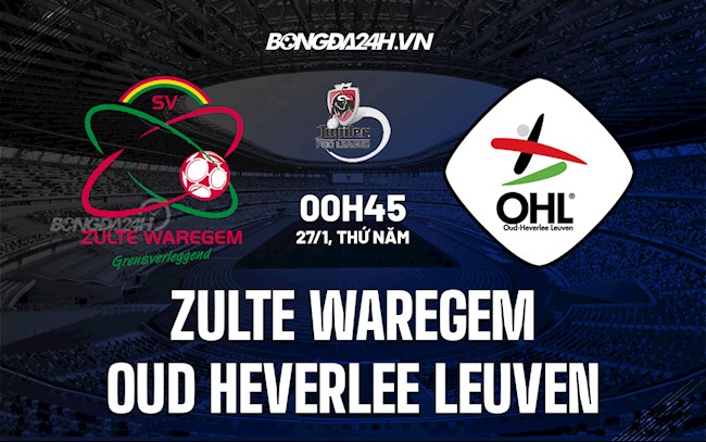 Soi kèo Zulte Waregem vs Oud-Heverlee Leuven VĐQG Bỉ 2021/22