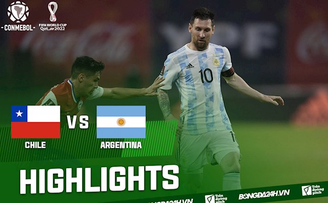 Video tổng hợp: Chile 1-2 Argentina (Vòng loại World Cup 2022)