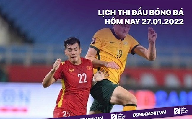 LỊCH THI ĐẤU BÓNG ĐÁ HÔM NAY 271 Australia vs Việt Nam hình ảnh