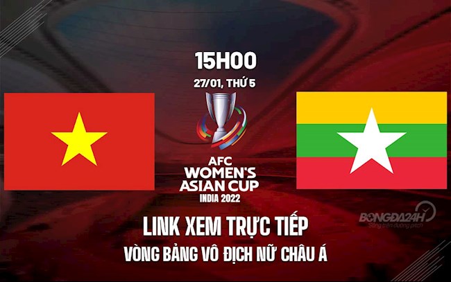 VTV5 trực tiếp bóng đá Nữ Việt Nam vs Myanmar Asian Cup 2022 nu viet nam vs myanmar