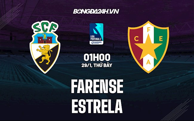 Nhận định,  Farense vs Estrela 1h00 ngày 29/1 (Hạng 2 BĐN 2021/22)