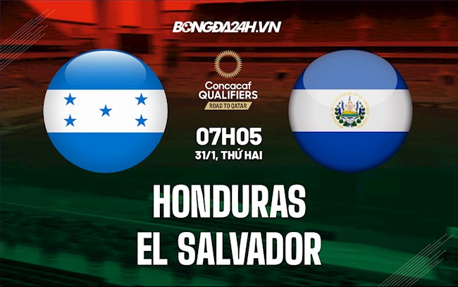 Nhận định Honduras vs El Salvador 7h05 ngày 31/1 (Vòng loại World Cup 2022)