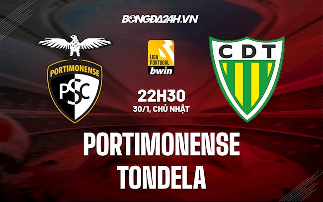 Nhận định Portimonense vs Tondela 22h30 ngày 30/1 (VĐQG Bồ Đào Nha 2021/22)