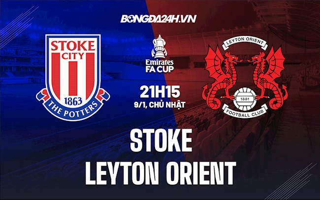 Soi kèo Stoke vs Leyton Orient Cúp FA Anh