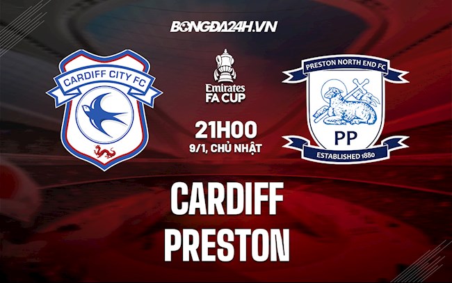 Nhận định Cardiff vs Preston 21h ngày 9/1 (Cúp FA Anh 2021/22)