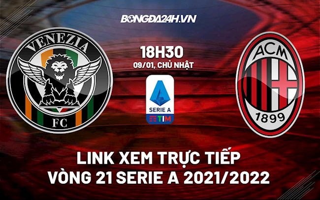 Link xem trực tiếp Venezia vs AC Milan 18h30 ngày 912022 hình ảnh