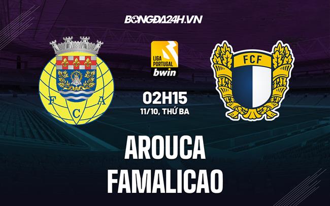 Nhận định Arouca vs Famalicao 2h15 ngày 11/10 (Hạng 2 Bồ Đào Nha 2022/23)