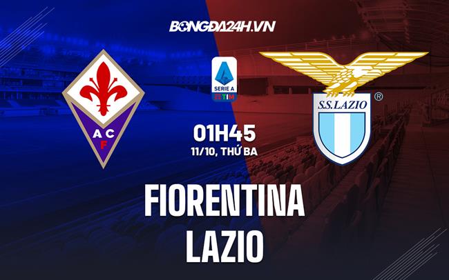 Nhận định,  Fiorentina vs Lazio 1h45 ngày 11/10 (VĐQG Italia 2022/23)