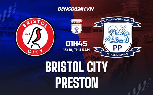 Nhận định,  Bristol vs Preston 1h45 ngày 13/10 (Hạng nhất Anh 2022/23)