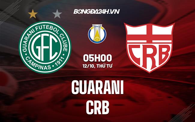Nhận định,  Guarani vs CRB 05h00 ngày 12/10 (Hạng 2 Brazil 2022)