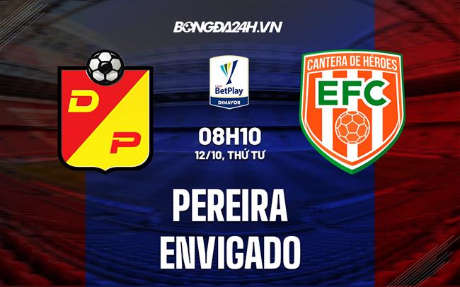 Nhận định Pereira vs Envigado 8h10 ngày 12/10 (VĐQG Colombia 2022)