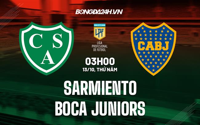 Nhận định Sarmiento vs Boca Juniors 2h30 ngày 13/10 (VĐQG Argentina 2022)