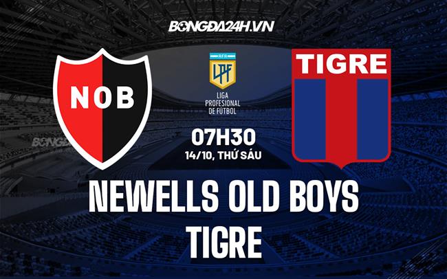 Nhận định Newells Old Boys vs Tigre 7h30 ngày 14/10 (VĐQG Argentina 2022)