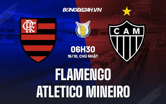 Nhận định Flamengo vs Atletico Mineiro 6h30 ngày 16/10 (VĐQG Brazil 2022)