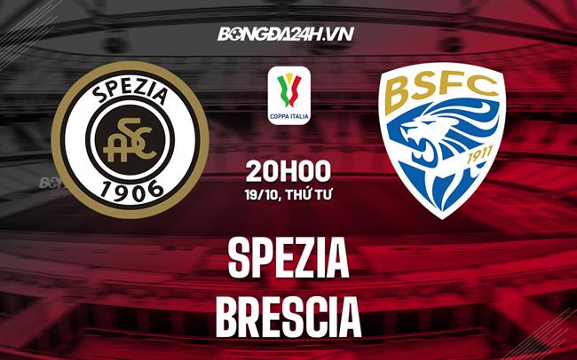 Nhận định,  Spezia vs Brescia 20h00 ngày 19/10 (Coppa Italia 2022/23)