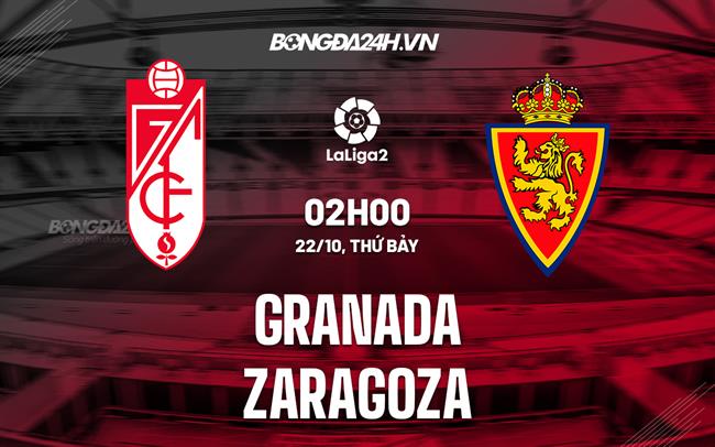 Nhận định Granada vs Zaragoza 2h00 ngày 22/10 (Hạng 2 Tây Ban Nha 2022/23)