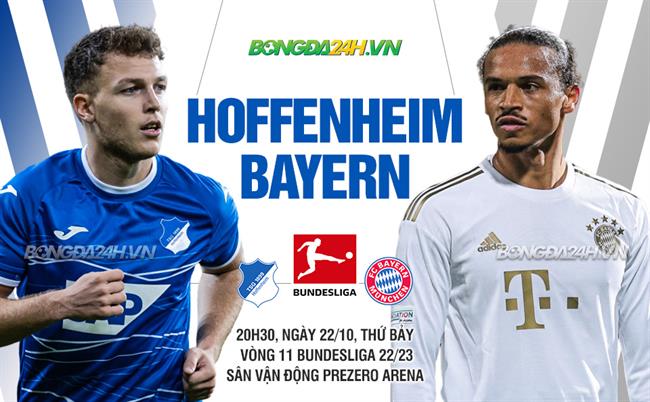 Nhận định bóng đá Hoffenheim vs Bayern Munich 20h30 ngày 22/10 (Bundesliga 2022/23)