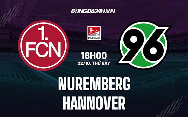 Nhận định,  Nurnberg vs Hannover 18h00 ngày 22/10 (Hạng 2 Đức 2022/23)