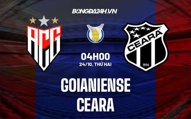 Nhận định,  Goianiense vs Ceara 4h00 ngày 24/10 (VĐQG Brazil 2022)