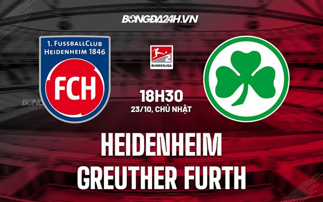 Nhận định Heidenheim vs Greuther Furth 18h30 ngày 23/10 (Hạng 2 Đức 2022/23)