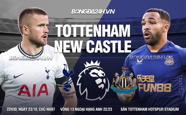 Nhận định Tottenham vs Newcastle (22h30 ngày 23/10): Ngáng chân ông lớn