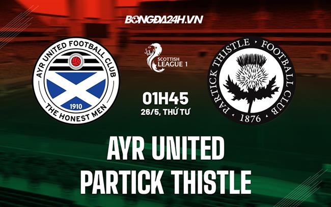 Nhận định Ayr United vs Partick Thistle 01h45 ngày 26/10 (Hạng 2 Scotland 2022/23)