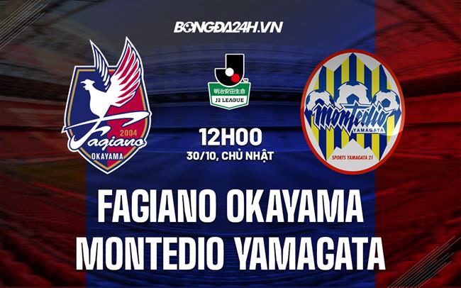 Nhận định Fagiano Okayama vs Montedio Yamagata 12h00 ngày 30/10 (Hạng 2 Nhật 2022)