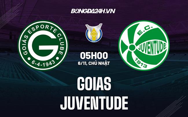 Nhận định bóng đá Goias vs Juventude 5h00 ngày 6/11 (VĐQG Brazil 2022)