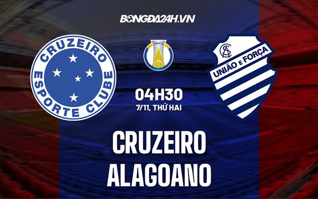 Nhận định, dự đoán Cruzeiro vs Alagoano 4h30 ngày 7/11 (Hạng 2 Brazil 2022)
