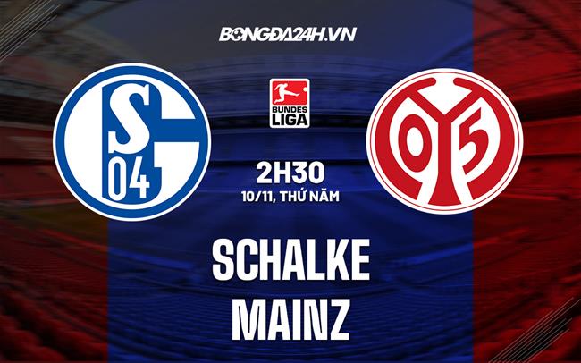 Nhận định, dự đoán Schalke vs Mainz 2h30 ngày 10/11 (Bundesliga 2022/23)