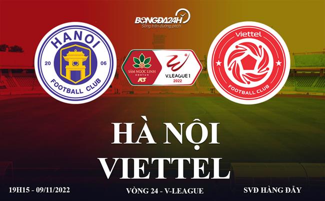 Link xem trực tiếp Hà Nội vs Viettel 19h15 ngày 9/11 (V.League 2022)