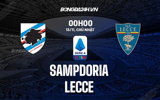Nhận định -  Sampdoria vs Lecce 0h00 ngày 13/11 (Serie A 2022/23)