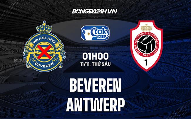 Nhận định Beveren vs Antwerp 01h00 ngày 11/11 (Cúp quốc gia Bỉ 2022)