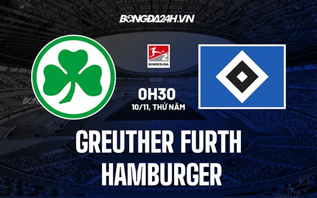 Nhận định Greuther Furth vs Hamburger 00h30 ngày 10/11 (Hạng 2 Đức 2022/23)