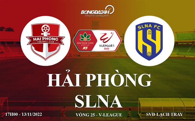 Trực tiếp VTV5 Hải Phòng vs SLNA link xem V-League 2022 hôm nay