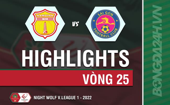 Video Nam dinh vs Sai Gon (Vong 25 V.League 2022)